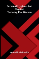 Personal hygiene and physical training for women 9375363406 Book Cover