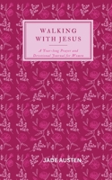 Walking with Jesus: A Year-long Prayer and Devotional Journal for Women B0C1JTT3N3 Book Cover