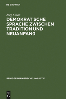 Demokratische Sprache zwischen Tradition und Neuanfang: Am Beispiel des Grundrechte-Diskurses 1948/49 (Reihe Germanistische Linguistik) 348431186X Book Cover