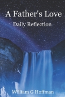 A Father's Love: First Quarter Daily Reflection (Daily Reflection for the Soul) B0GCW3K5DQ Book Cover