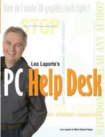 Leo Laporte's PC Help Desk (Laporte Press) 0789733943 Book Cover