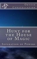 Hunt for the House of Magic: Separation of Powers 1523381337 Book Cover