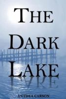 The Dark Lake 1478192690 Book Cover