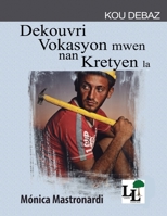 Dekouvri vokasyon mwen nan Kris la (Lekòl Lidèchip - Kou Debaz) 1635801923 Book Cover