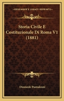 Storia Civile E Costituzionale Di Roma V1 (1881) 1160256667 Book Cover