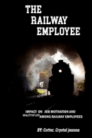 Impact on job motivation and quality of life among railway employees 4330027860 Book Cover
