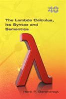 The Lambda Calculus (Studies in Logic and the Foundations of Mathematics) 184890066X Book Cover