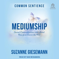 Mediumship: Sacred Communications with Loved Ones from Across the Veil 1958921688 Book Cover