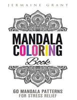 Mandala Coloring Book: 60 Patterns For Relaxation 1979154538 Book Cover