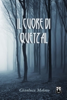 Il cuore di Quetzal 8898754671 Book Cover