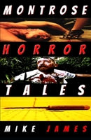 Montrose Horror Tales 1521004676 Book Cover