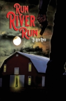 Run River Run 0999853295 Book Cover