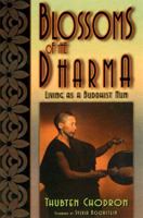 Blossoms of the Dharma: Living as a Buddhist Nun 1556433255 Book Cover