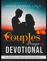 Couple's Prayer Devotional: ...52 weeks of Prayers with Results B08RR5FRVK Book Cover