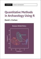 Quantitative Methods in Archaeology Using R 1107655579 Book Cover