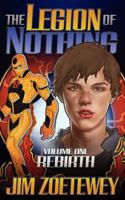 The Legion of Nothing: Rebirth 1926959264 Book Cover