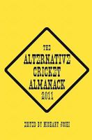 The Alternative Cricket Almanack 2011 1456399500 Book Cover
