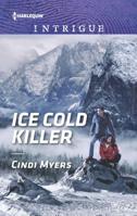 Ice Cold Killer: Ice Cold Killer (Eagle Mountain Murder Mystery: Winter Storm W) / Smoky Mountains Ranger (The Mighty McKenzies) 1335640770 Book Cover