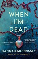 When I'm Dead: A Black Harbor Novel (Black Harbor Novels, 3) 125035756X Book Cover