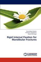 Rigid Internal Fixation for Mandibular Fractures 3659314315 Book Cover