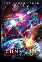 The Human Epoch: Part II - The Conflict 0648322092 Book Cover