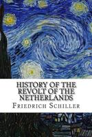 The Revolt of the Netherlands 1523427078 Book Cover