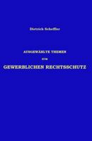 Ausgew�hlte Themen Zum Gewerblichen Rechtsschutz 1517710596 Book Cover