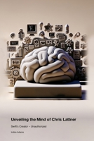 Unveiling the Mind of Chris Lattner: Swift's Creator - Unauthorized 1779699751 Book Cover