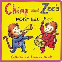 Chimp and Zee's Noisy Book (Chimp and Zee) 1845078047 Book Cover