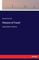 Pictures of Travel and Other Poems 1241090661 Book Cover