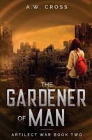 The Gardener of Man 1775178706 Book Cover