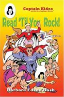 Read 'Til You Rock!: Captain Kidzo and the Reading Super Heroes 0595318541 Book Cover