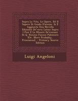 Sopra La Vita, Le Opere, Ed Il Sapere Di Guido D'arezzo. Si È Aggiunta Una Novella Edizione De'versi Latini Sopra I Pesi E Le Misure De'romani Di Q. R 1021269875 Book Cover