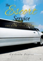 The Escort Service And You Think You Know Your Neighbor 1638122296 Book Cover