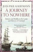 Journey to Nowhere: Among the Lands and History of Courland 0857050362 Book Cover