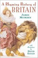 A Rhyming History of Britain: 55 B.C.-A.D. 1966 1841196320 Book Cover
