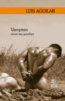 Vampires Never Say Goodbye (Spanish Edition) 0998843717 Book Cover