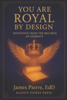 You Are Royal by Design B0FXGHSH6G Book Cover