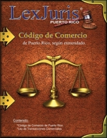 Código de Comercio de Puerto Rico, según enmendado.: Código de Comercio de 1932, según enmendado (Spanish Edition) B08KGT7H91 Book Cover