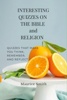 Interesting Quizzes on the Bible and Religion 1387300946 Book Cover