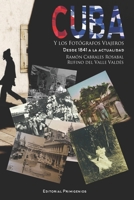 Cuba y los fotógrafos viajeros: Desde 1841 a la actualidad) B0915GWP6Q Book Cover