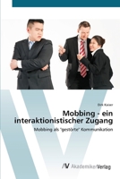 Mobbing - ein interaktionistischer Zugang 3639423860 Book Cover
