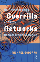 Guerrilla Networks: An Anarchaeology of 1970s Radical Media Ecologies 9089648895 Book Cover
