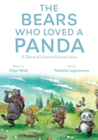 The Bears Who Loved a Panda: A Story of Unconditional Love 1962416364 Book Cover