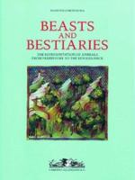 Beasts and Bestiaries: From Prehistory to the Renaissance (Archives of Art Pre-1800) 8842210951 Book Cover