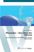 Phonaskia - Das Üben der Stimme 3639450167 Book Cover