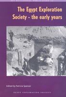 The Egypt Exploration Society: The Early Years 0856981850 Book Cover