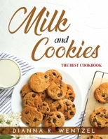 Milk and Cookies: The Best Cookbook 1915033837 Book Cover