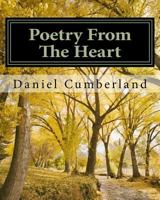 Poetry From The Heart 1502716240 Book Cover