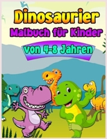 Dinosaurier-Malbuch f�r Kinder von 4-8 Jahren: Spa� und Awesome F�rbung Buch f�r Kinder mit gro�en Dinosaurier. F�rbung Buch f�r Kleinkinder 8932731349 Book Cover